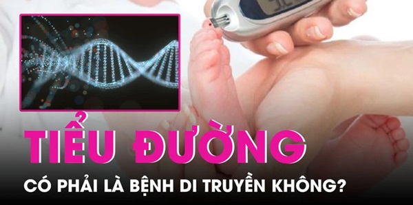 Bệnh tiểu đường có di truyền không?